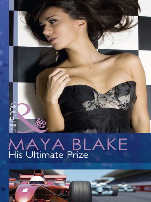 Title details for His Ultimate Prize by Maya Blake - Available